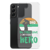 Dad My First Love My Forever Hero Clear Case for Samsung®