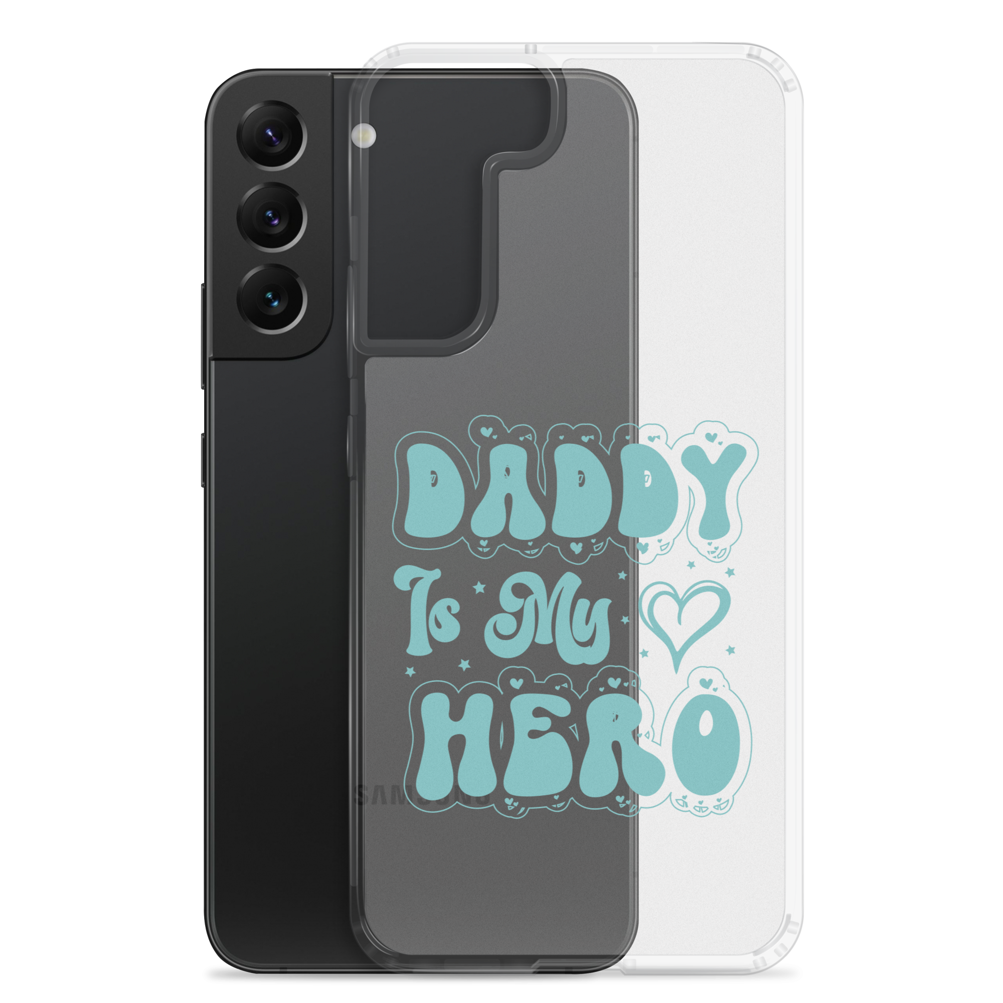 Daddy Is My Hero Clear Case for Samsung®