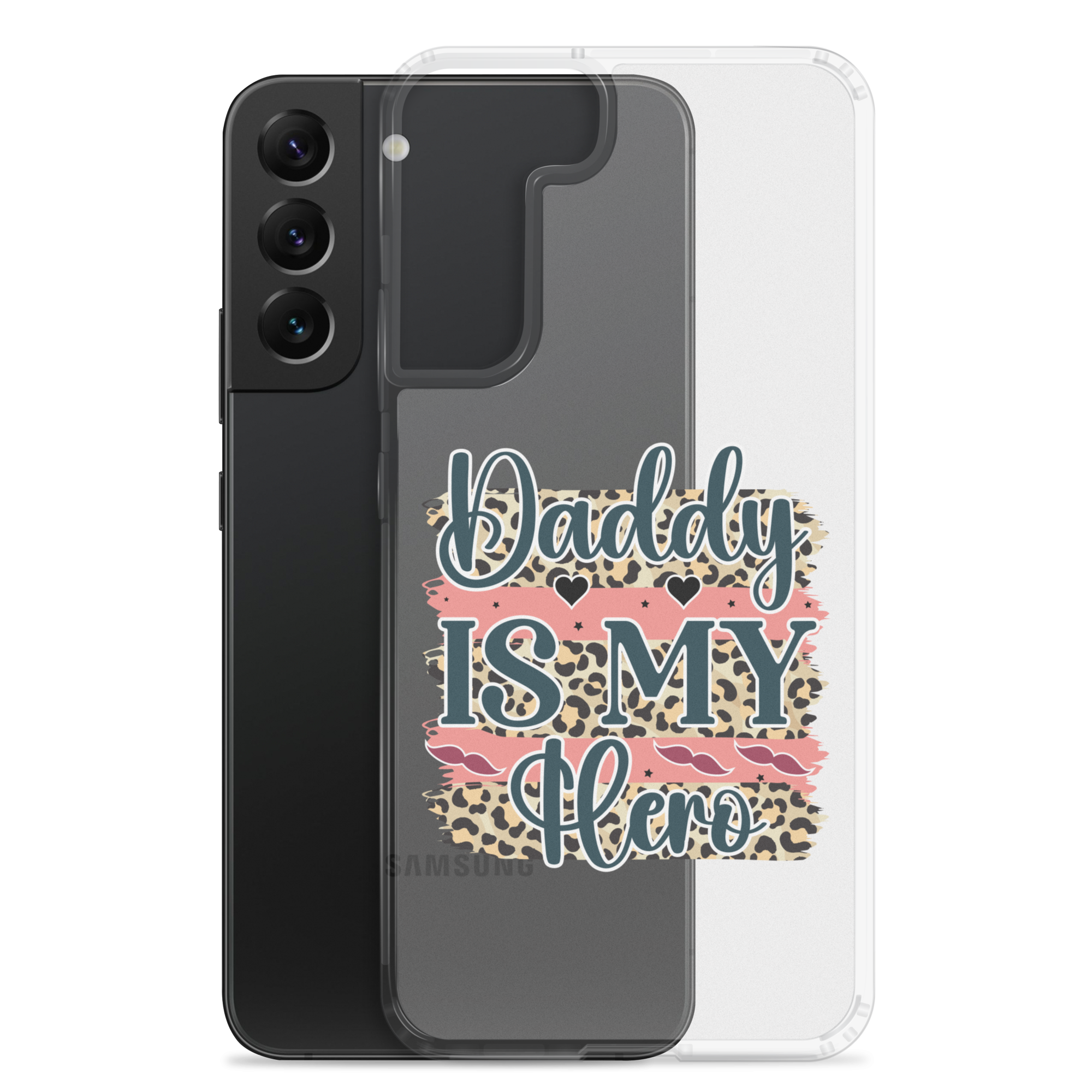 Daddy Is My Hero Clear Case for Samsung®