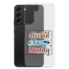 Hooked On Daddy Clear Case for Samsung®