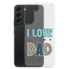 I Love My Dad Clear Case for Samsung®