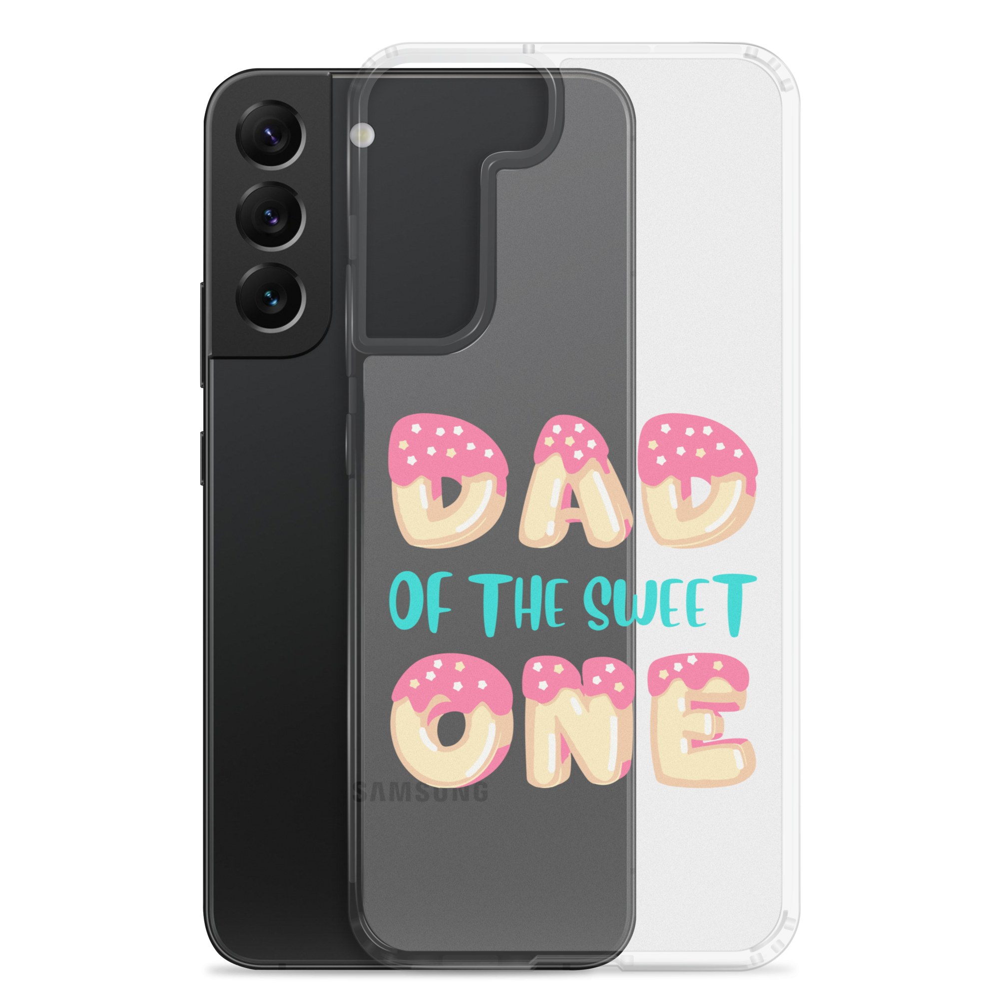 Dad Of The Sweet One Clear Case for Samsung®