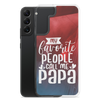 My Favorite People Call Me Papa Clear Case for Samsung®