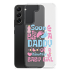 Soon To Be A Daddy Of A Beautiful Baby Girl Clear Case for Samsung®