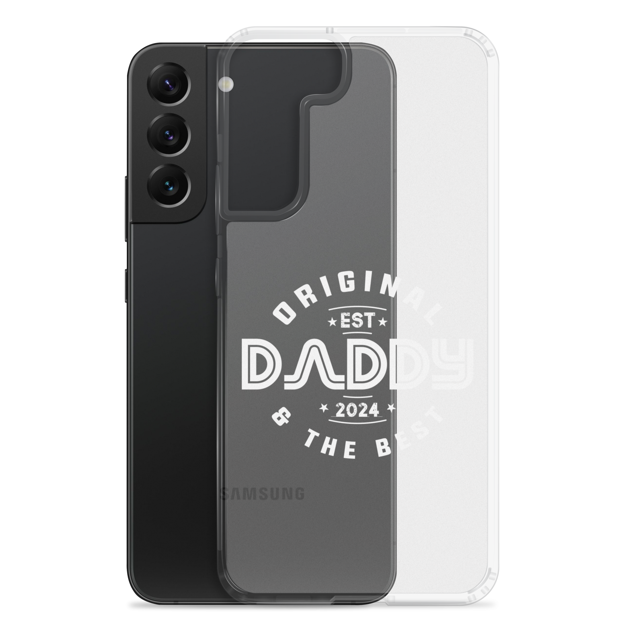 Original And The Best Daddy Establish 2024 Clear Case for Samsung®