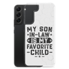 My Son-In-Law Is My Favorite Child Clear Case for Samsung®