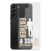 Father & Son Best Friends For Life Clear Case for Samsung®