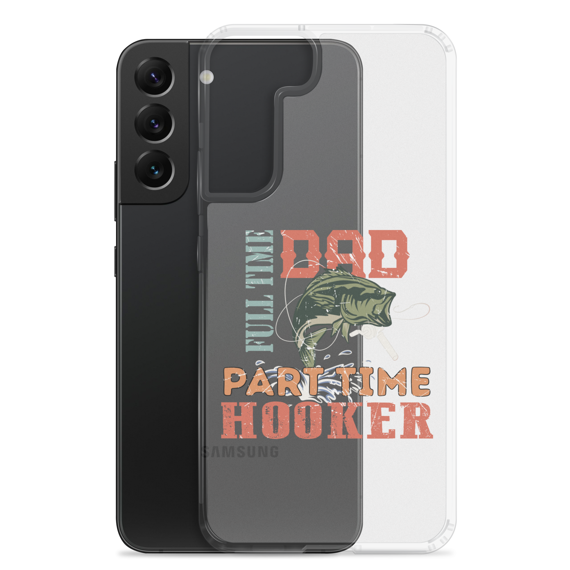 Dad Full Time Part Time Hooker Clear Case for Samsung®