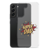 Super Dad Clear Case for Samsung®