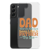 Dad You've Always Been Like A Father To Me Clear Case for Samsung®