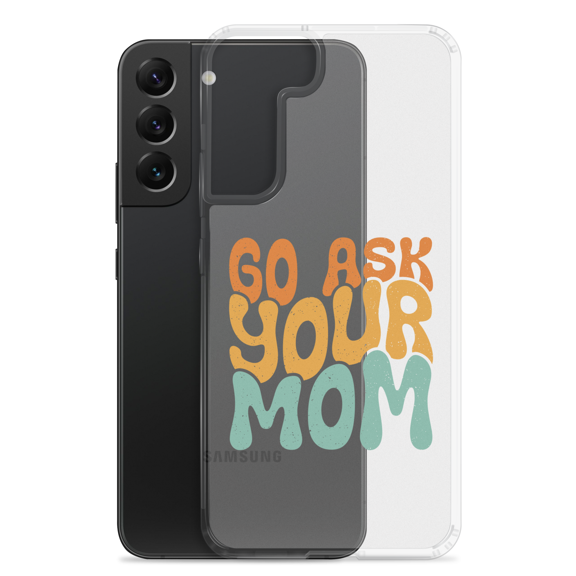 Go Ask Your Mom Clear Case for Samsung®