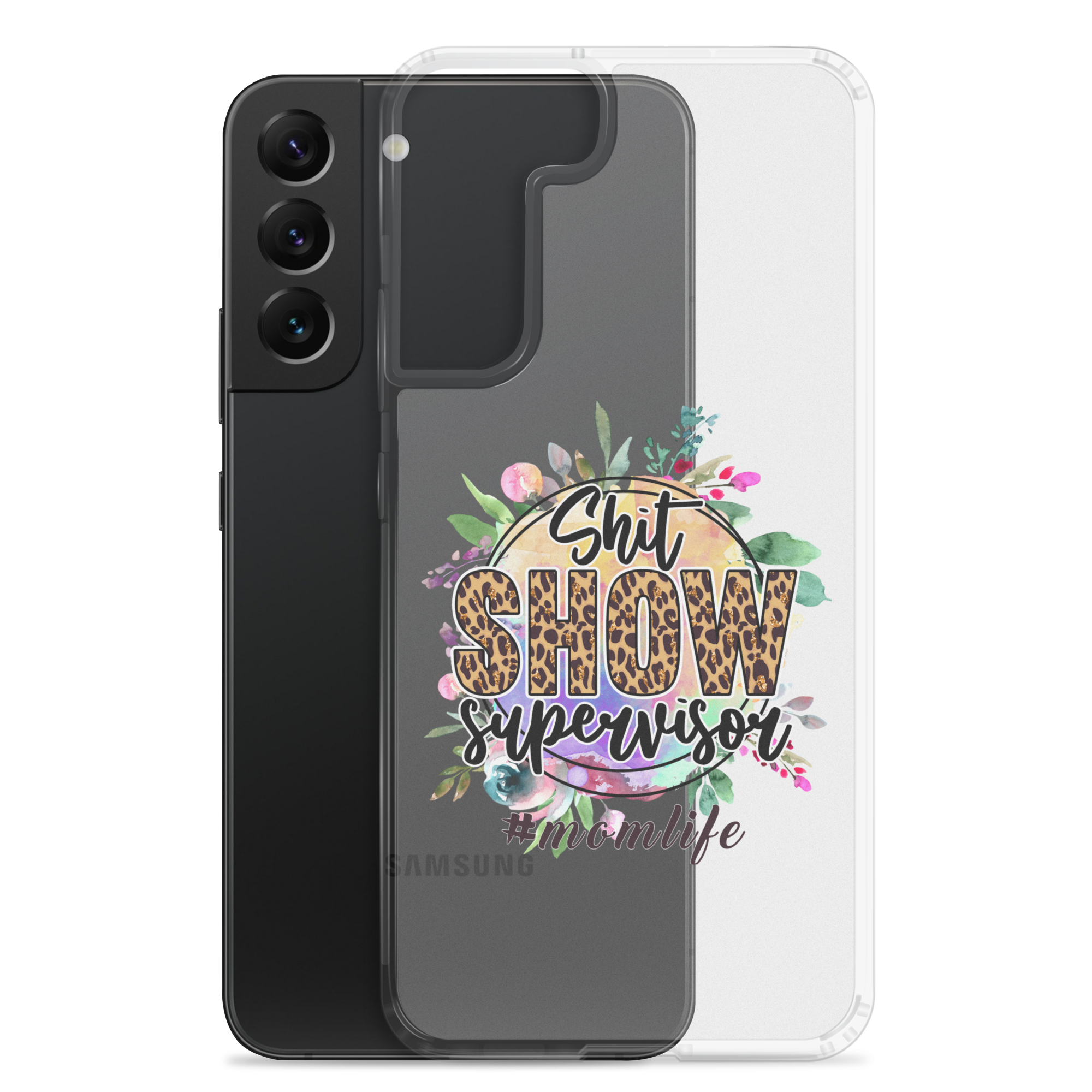 Shit Show Supervisor #Mom Life Clear Case for Samsung®