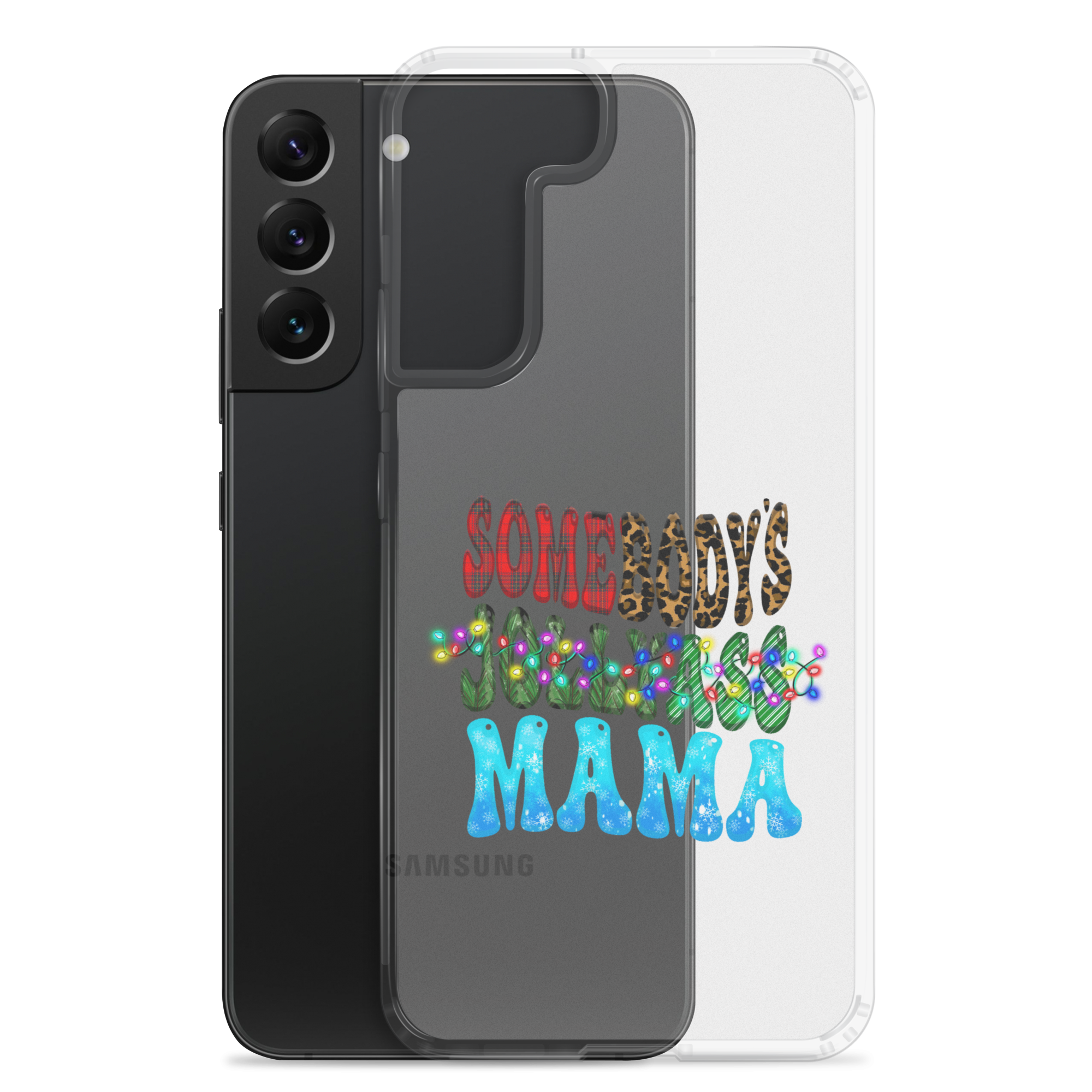 Somebody's Jollyass Mama Clear Case for Samsung®