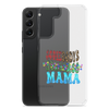 Somebody's Jollyass Mama Clear Case for Samsung®