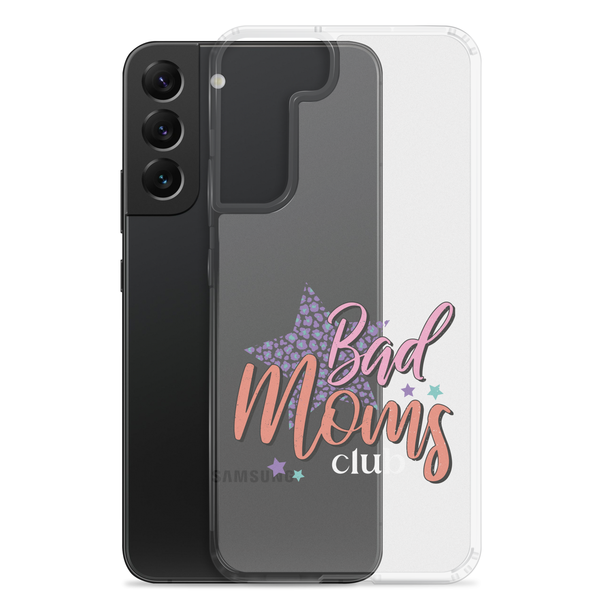 Bad Moms Club Clear Case for Samsung®