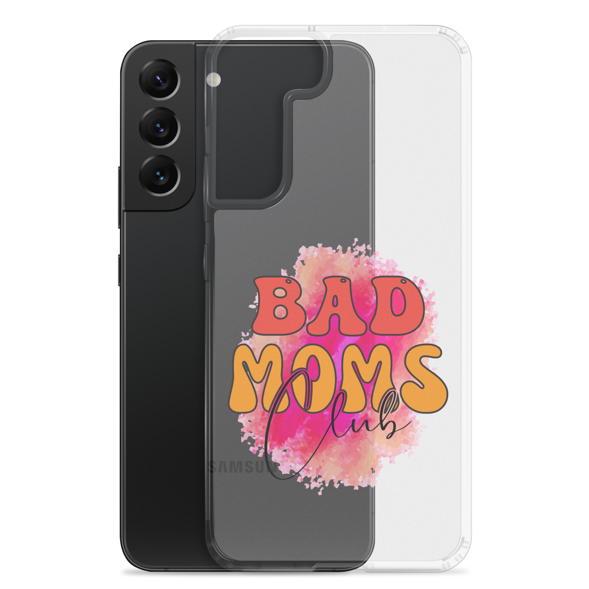 Bad Moms Club Clear Case for Samsung®