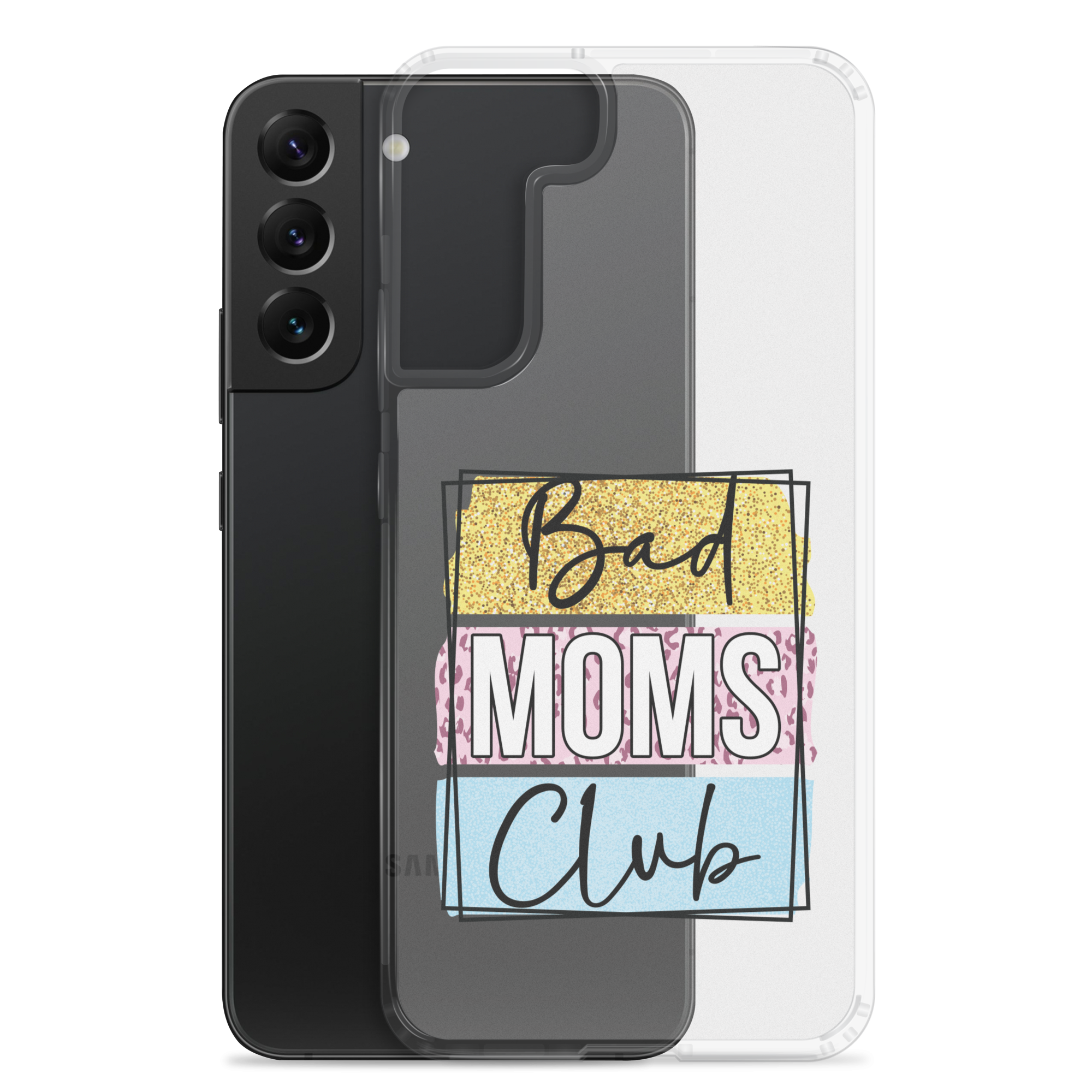 Bad Moms Club Clear Case for Samsung®