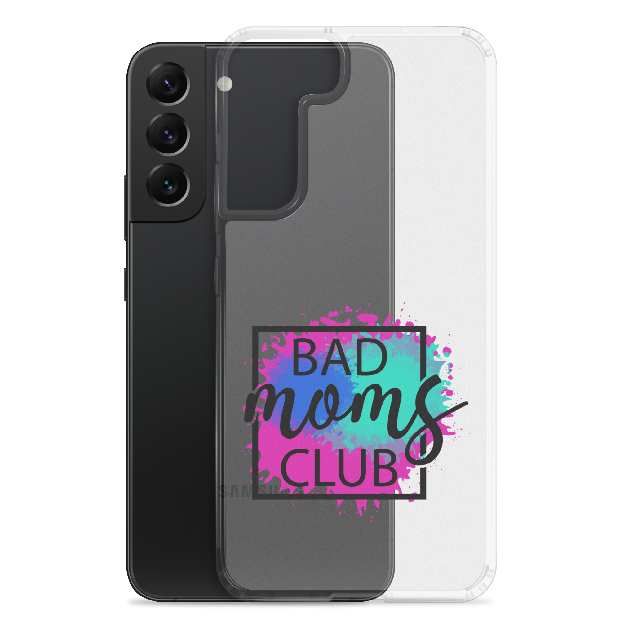 Bad Moms Club Clear Case for Samsung®