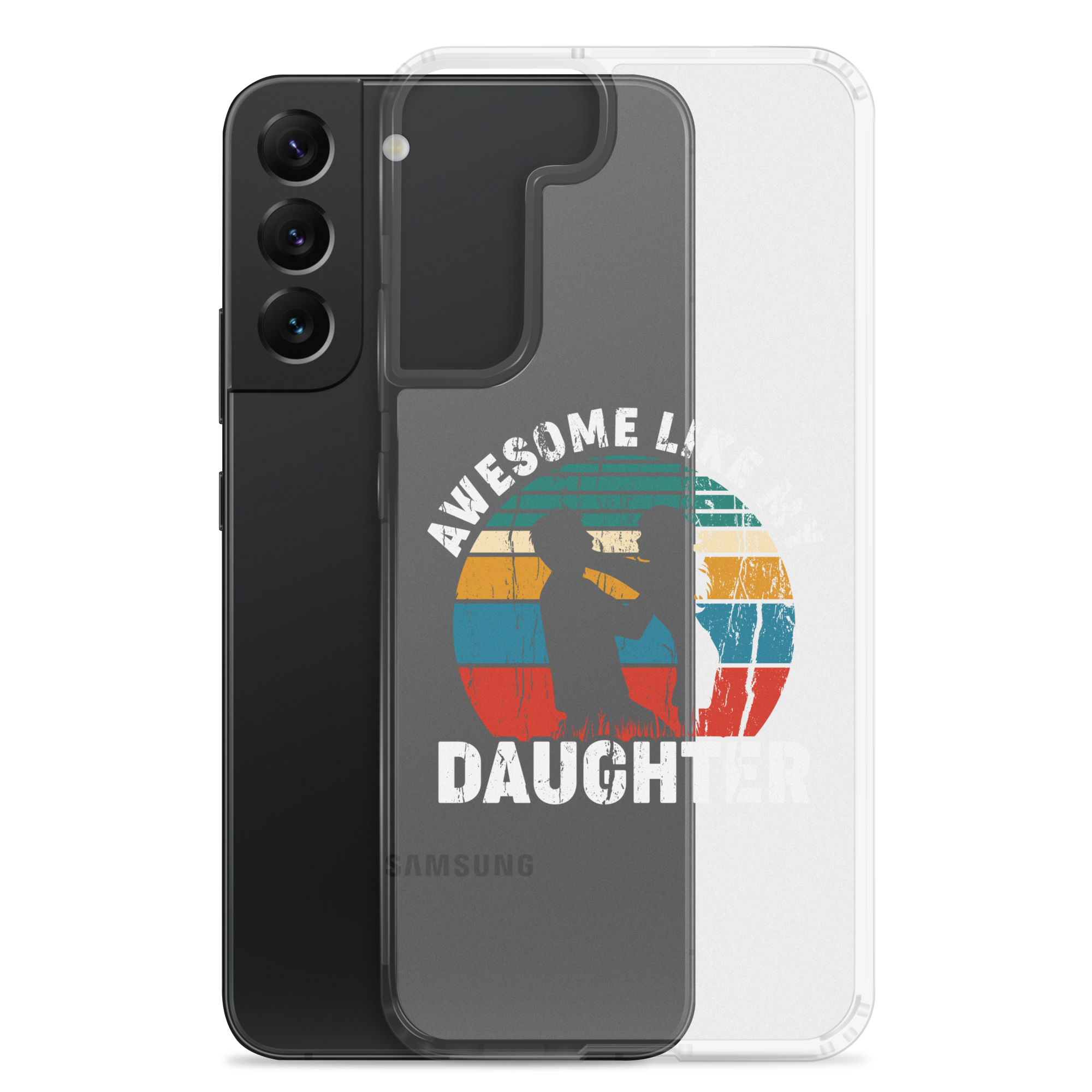 Awesome Like My Daughter Clear Case for Samsung®