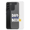 Dad Needs Beer Clear Case for Samsung®