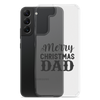 Merry Christmas Dad Clear Case for Samsung®