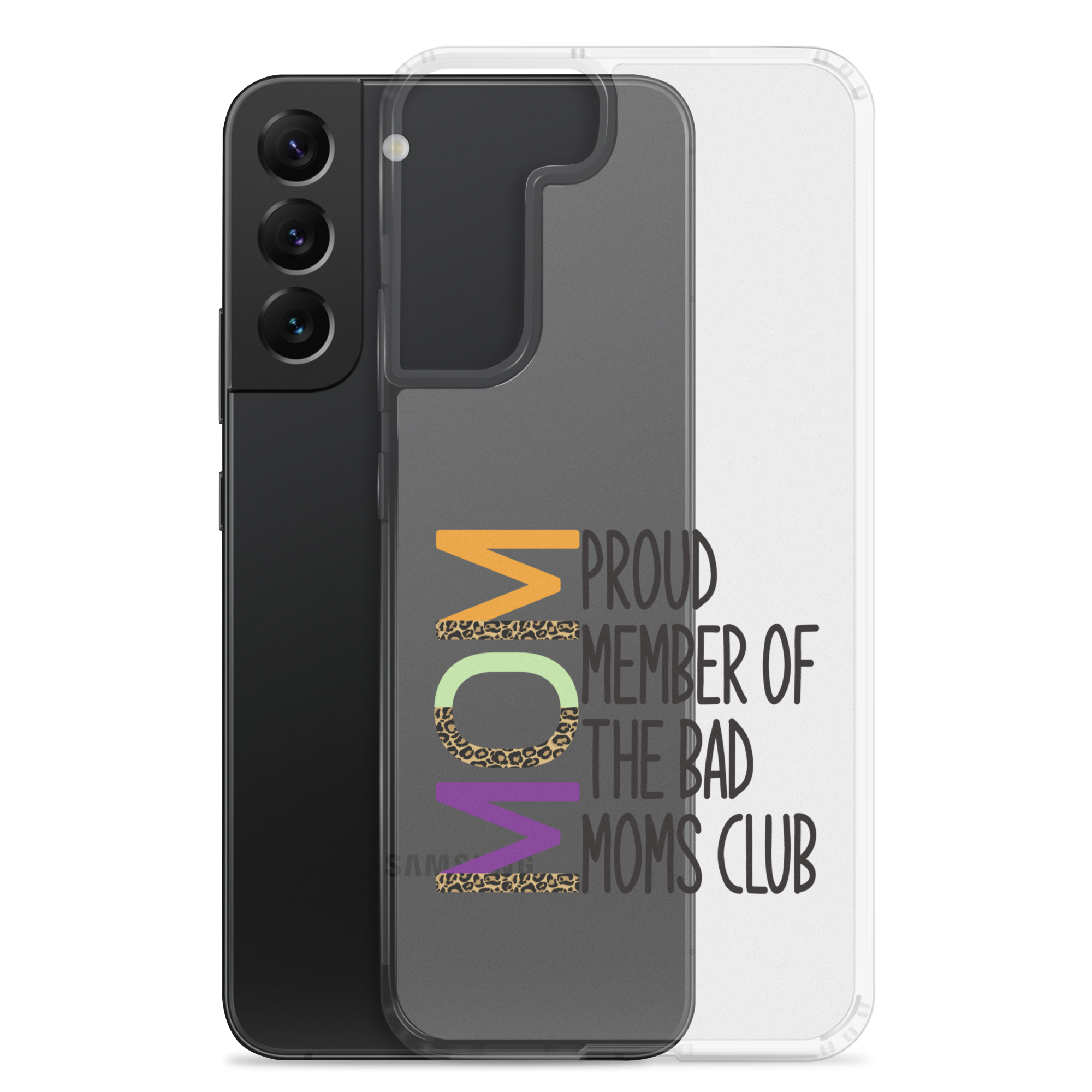 Proud Member Of The Bad Moms Club Clear Case for Samsung®