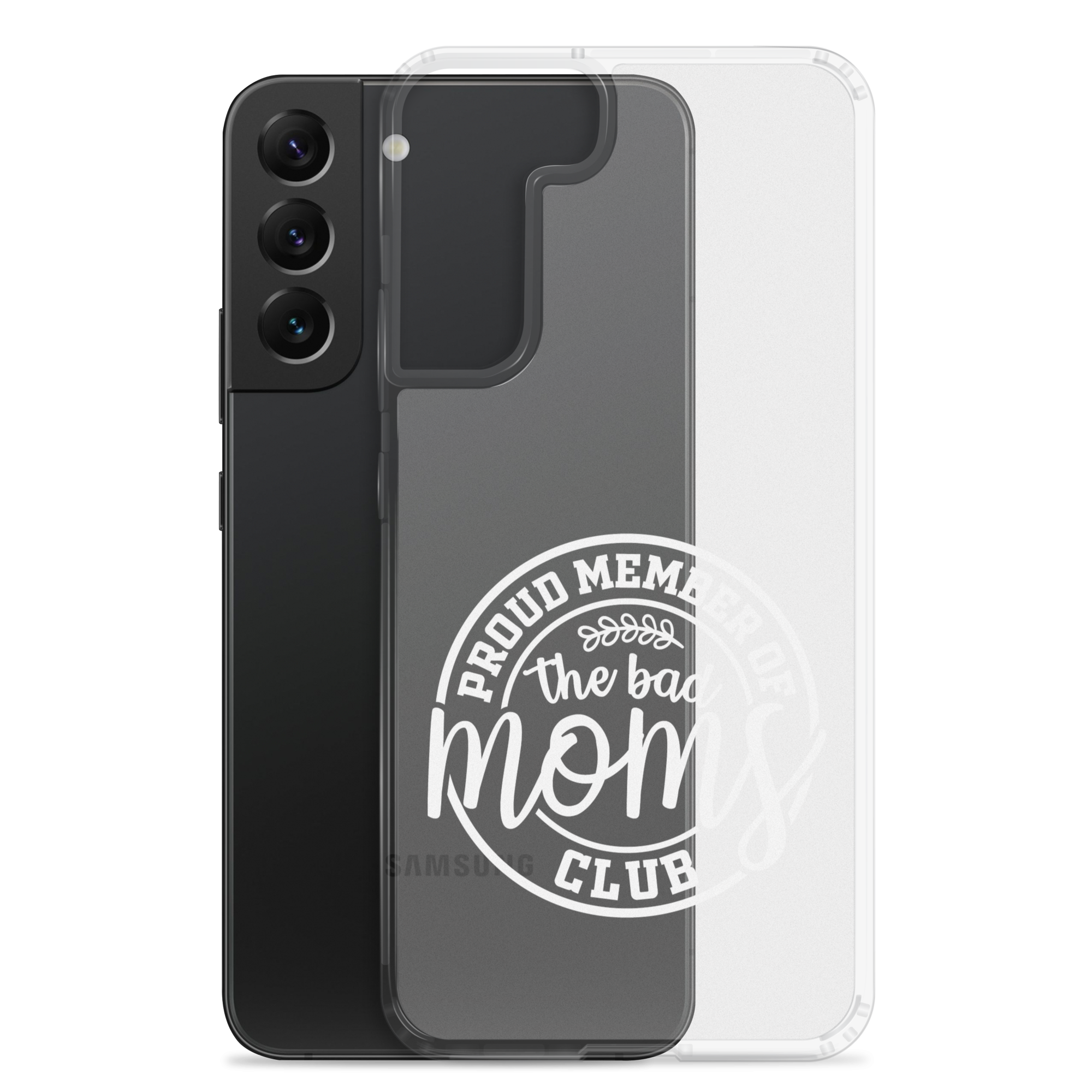 Proud Member Of The Bad Moms Club Clear Case for Samsung®