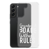 Grandpa A Dad Without Rules Clear Clear Case for Samsung®