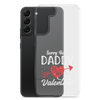 Sorry Boys Daddy Is My Valentine Clear Case for Samsung®