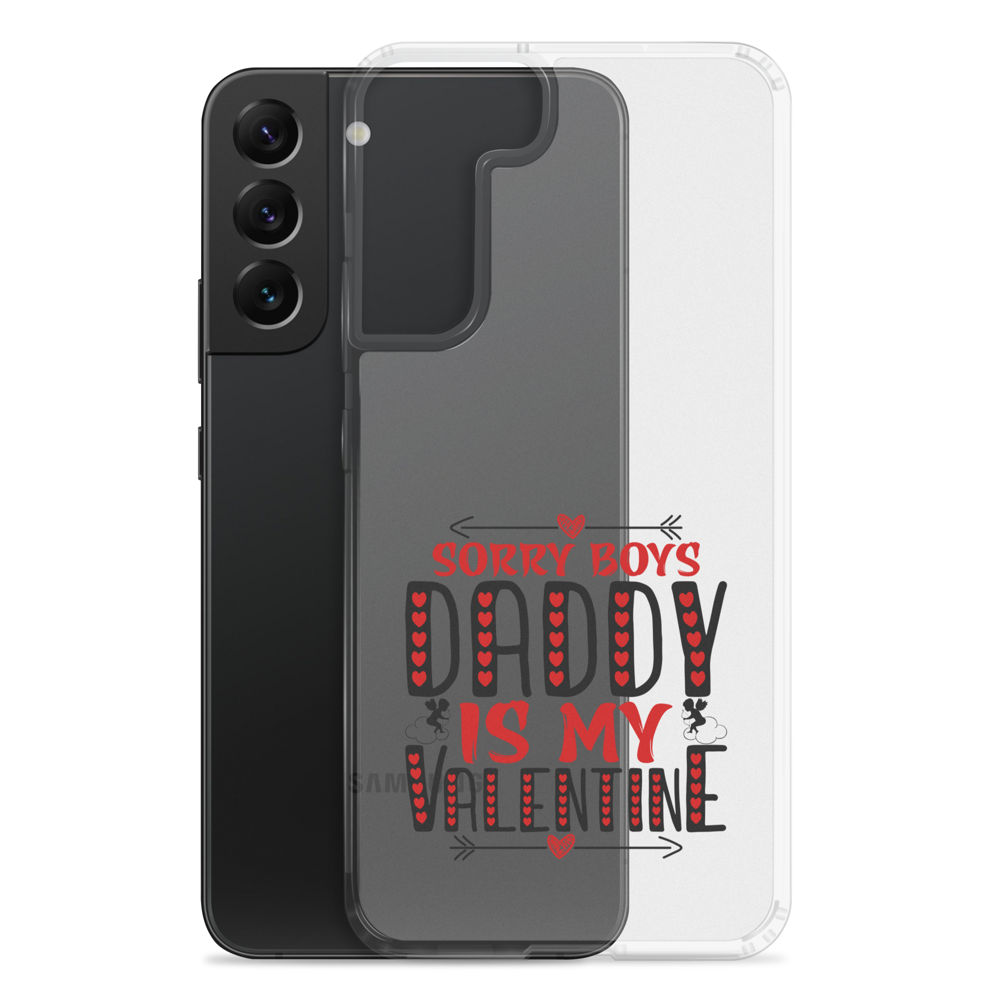 Sorry Boys Daddy is My Valentine Clear Case for Samsung®