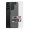 I'm Daddy's Valentine Clear Case for Samsung®