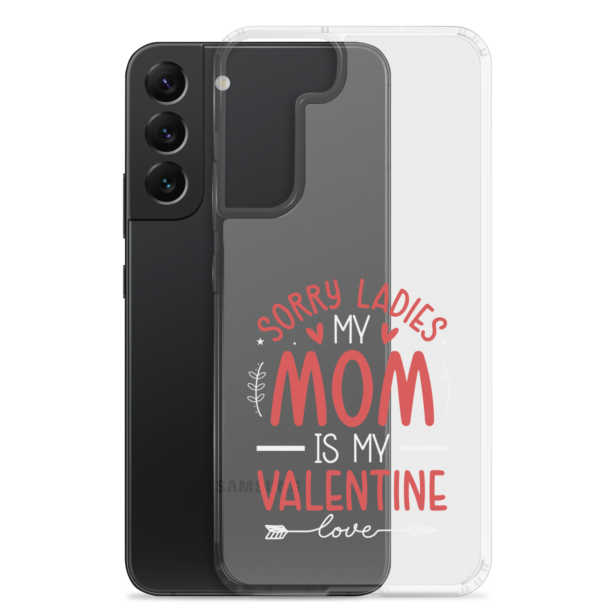 Sorry Ladies, Mom Is My Valentine Clear Case for Samsung®