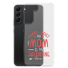 Sorry Ladies, Mom Is My Valentine Clear Case for Samsung®