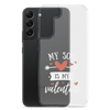 My Son Is My Valentine Clear Case for Samsung®