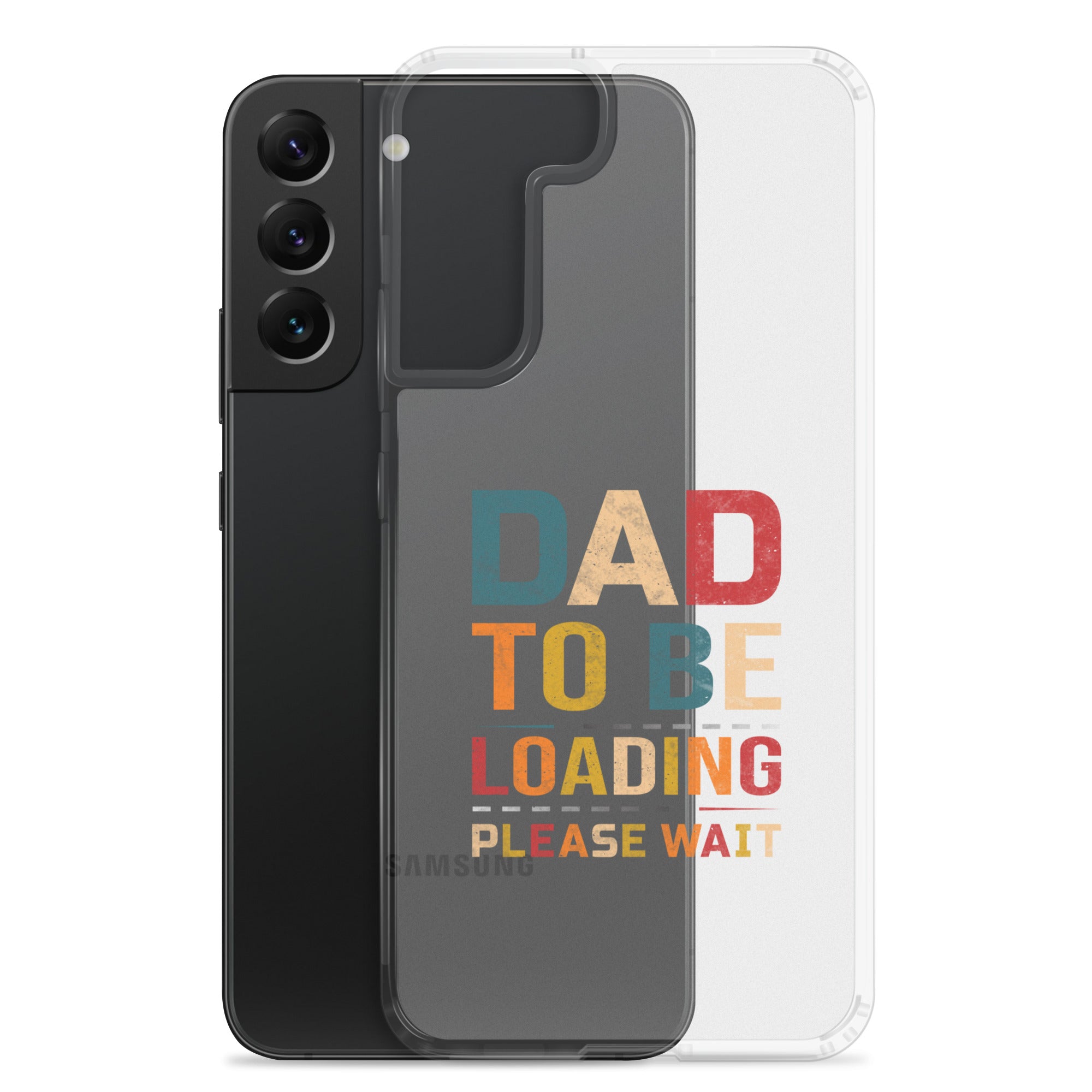 Dad To Be Loading Please Wait Clear Case for Samsung®