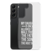 My Daughter Is Only Allowed Three Male Friends: The Father, The Son And The Holy Spirit Clear Case for Samsung®