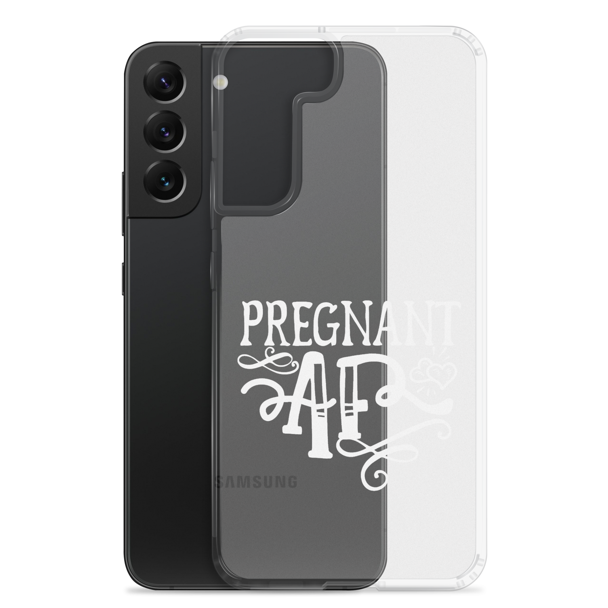 Pregnant AF Clear Case for Samsung®