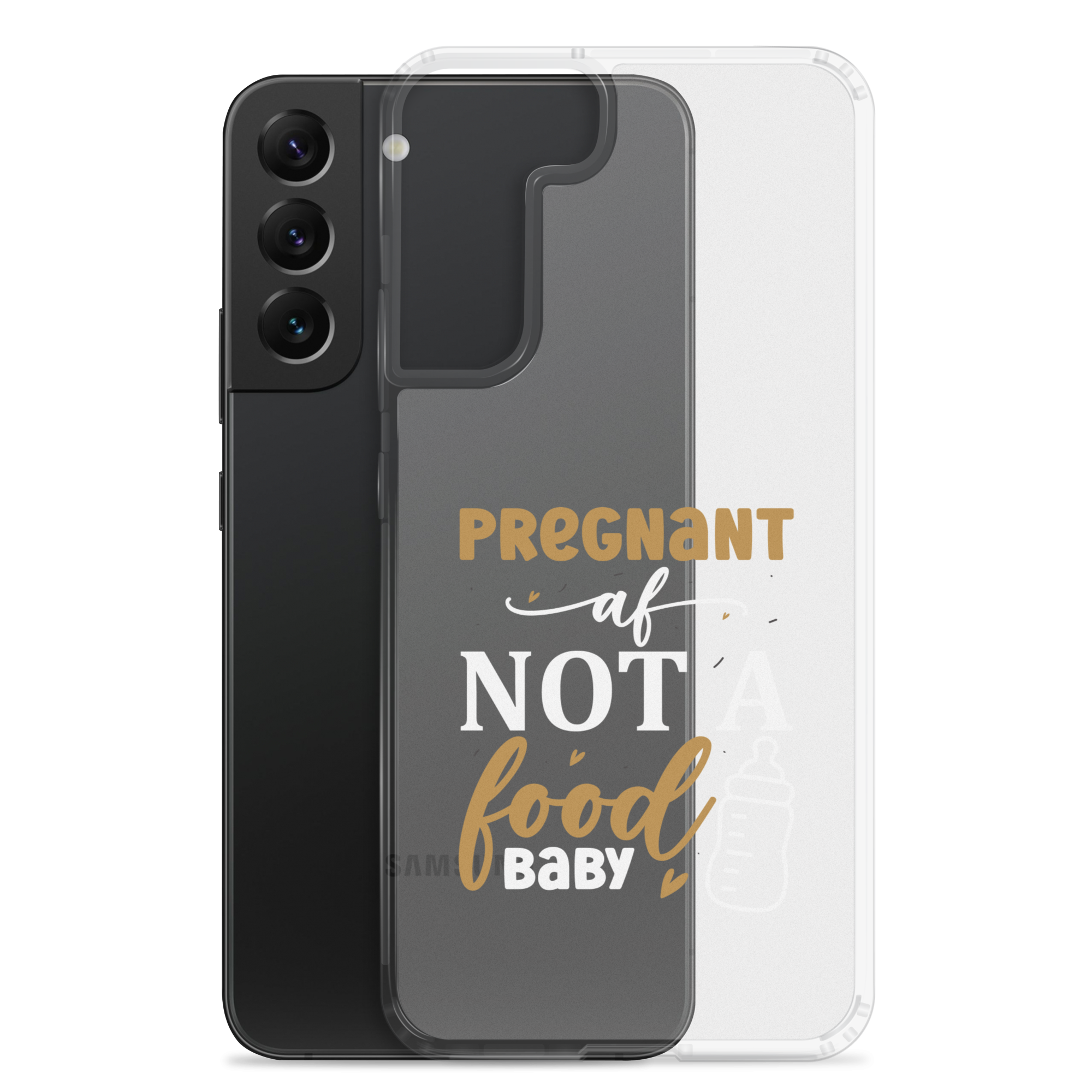 Pregnant AF Not A Food Baby Clear Case for Samsung®