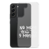 No More Wine For 9 Months Clear Case for Samsung®