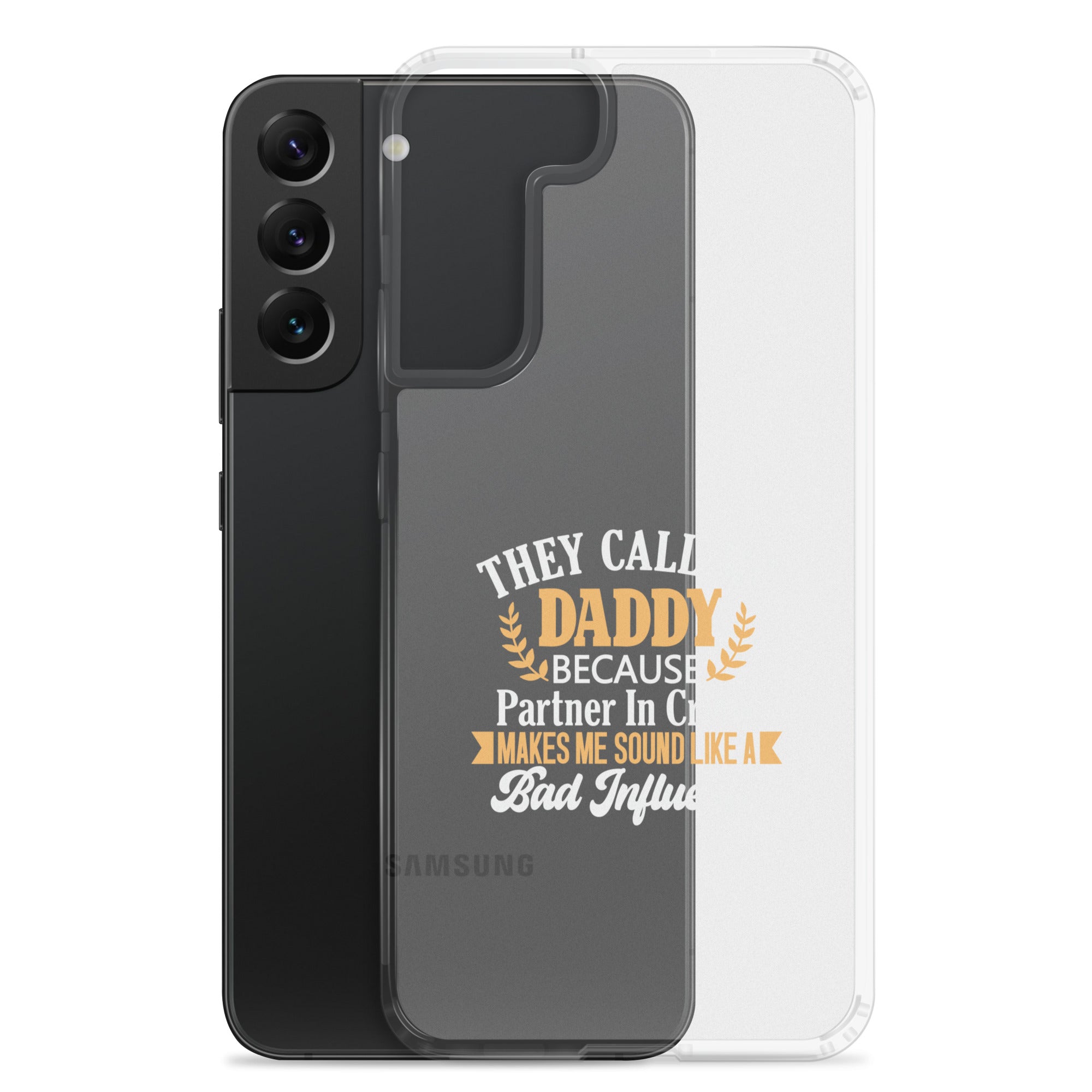 They Call Me Daddy Clear Case for Samsung®