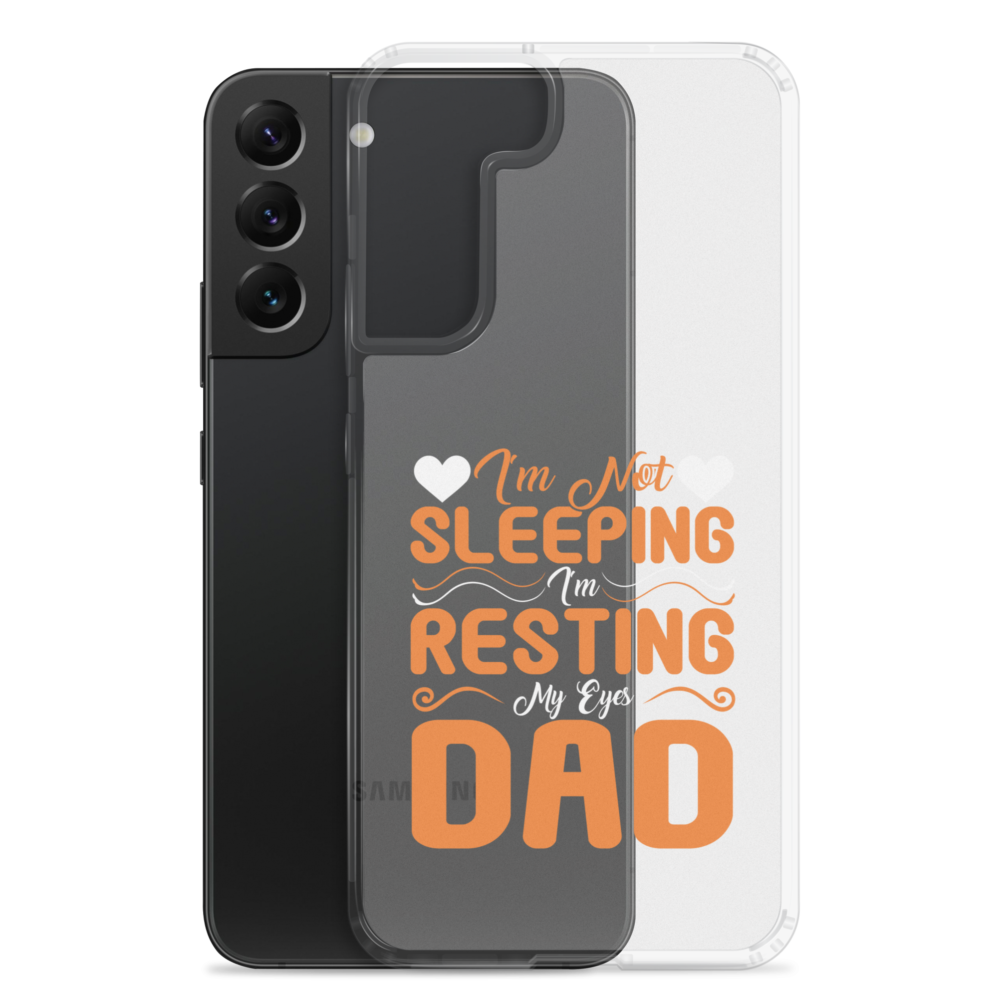 I'm Not Sleeping, I'm Resting My Eyes, Dad Clear Case for Samsung®