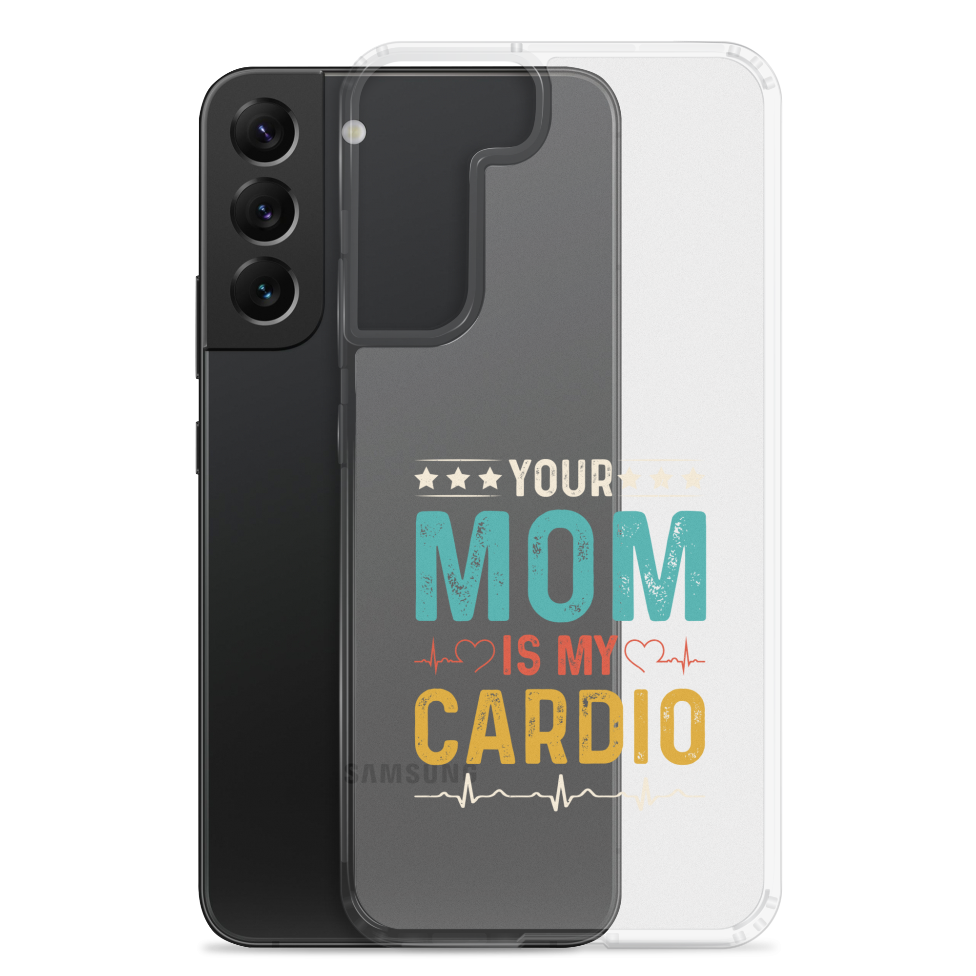 Your Mom Is My Cardio Clear Case for Samsung®