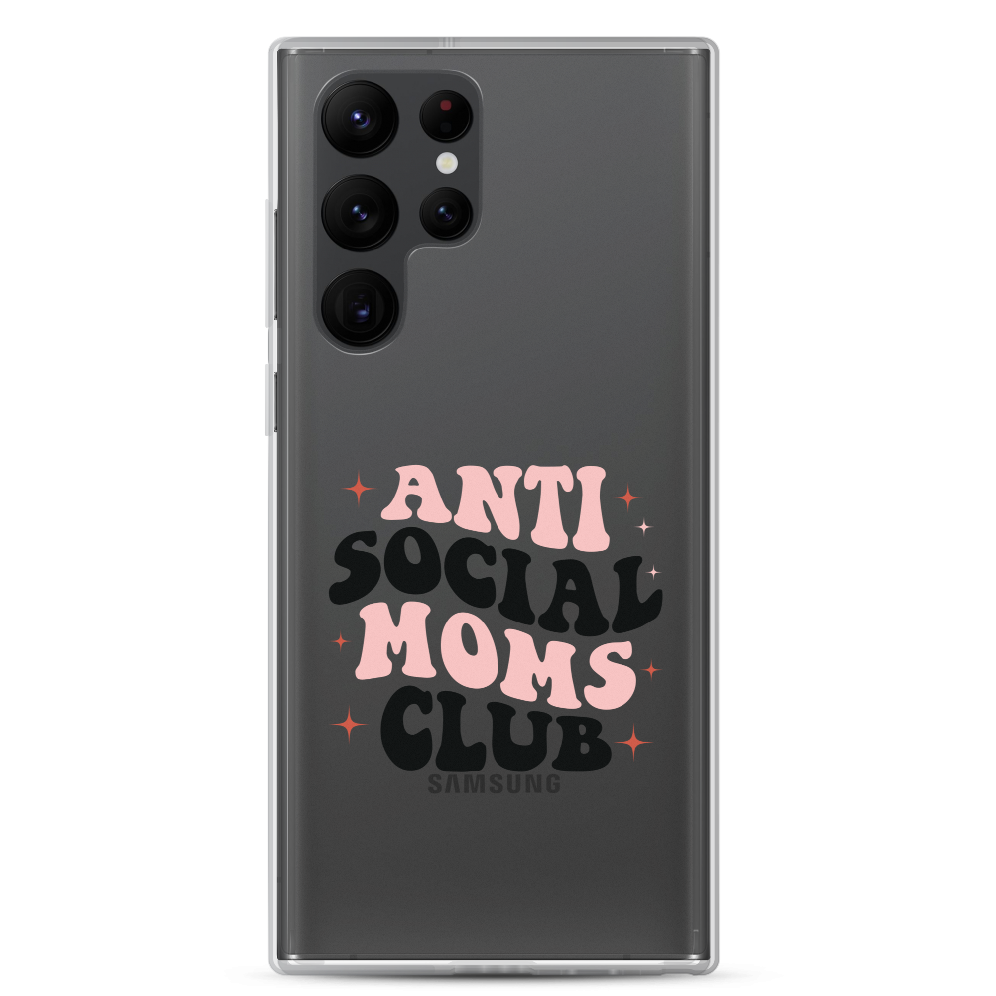 Anti Social Moms Club Clear Case for Samsung®