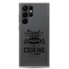 Stand Back Mom Is Cooking Clear Case for Samsung®