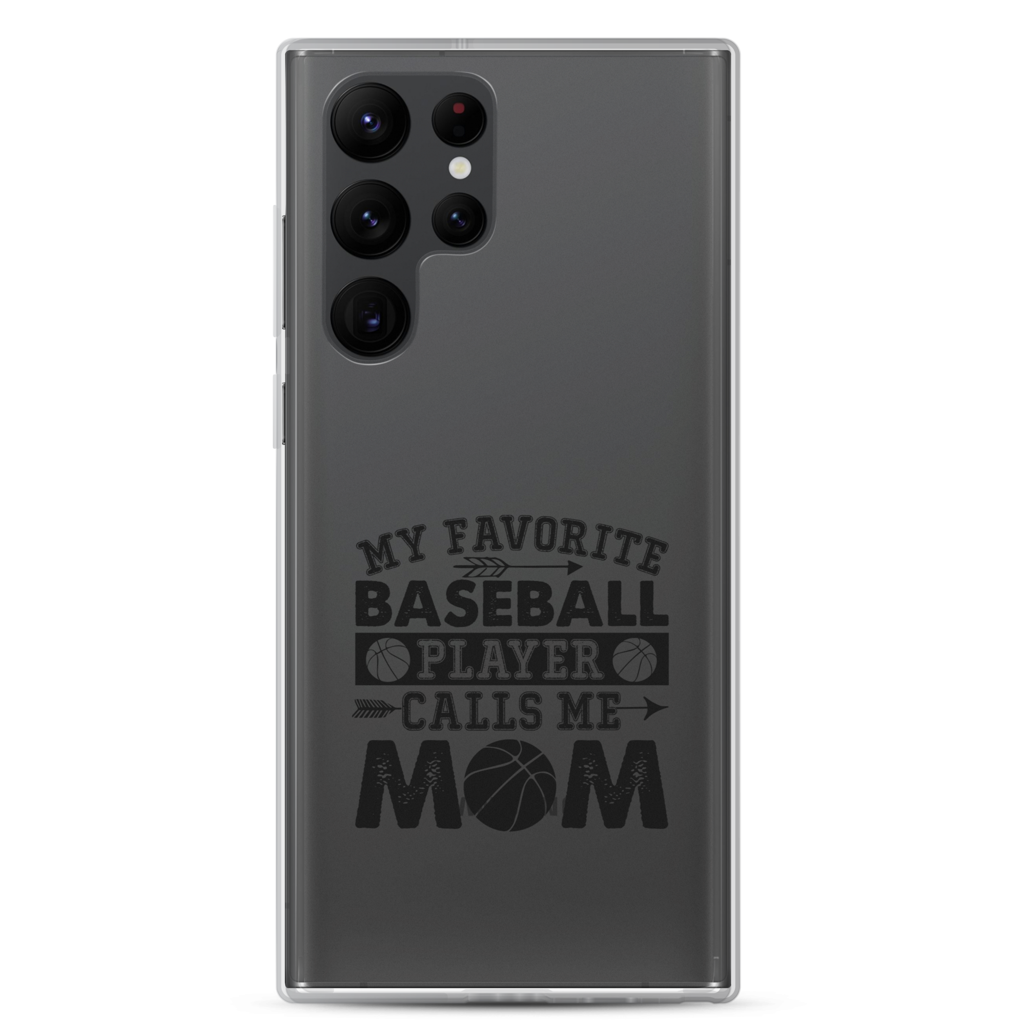 My Favorite Baseball Player Calls Me Mom Clear Case for Samsung®