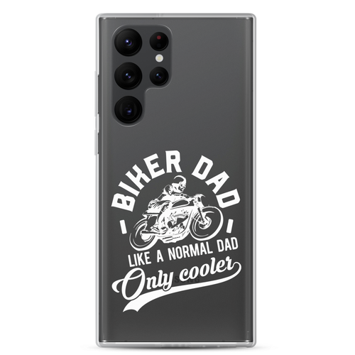 Biker Dad Like A Normal Dad Only Cooler Clear Case for Samsung®