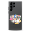 Step Mother of The Bride Clear Case for Samsung®