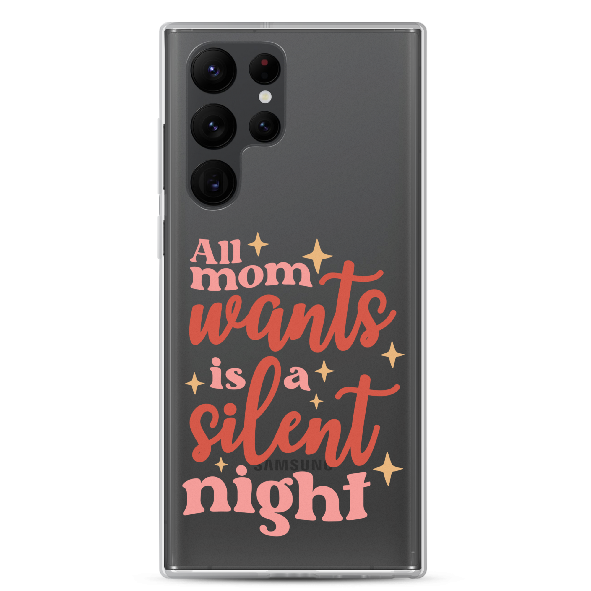 All Mom Wants Is A Silent Night Clear Case for Samsung®