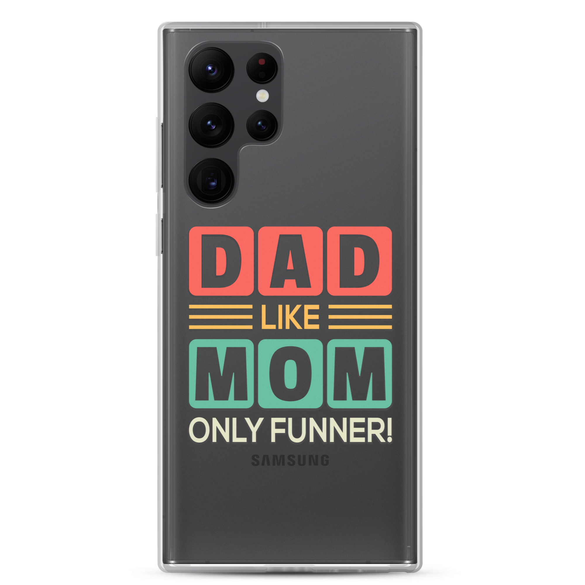 Dad Like Mom Only Funnier Clear Case for Samsung®