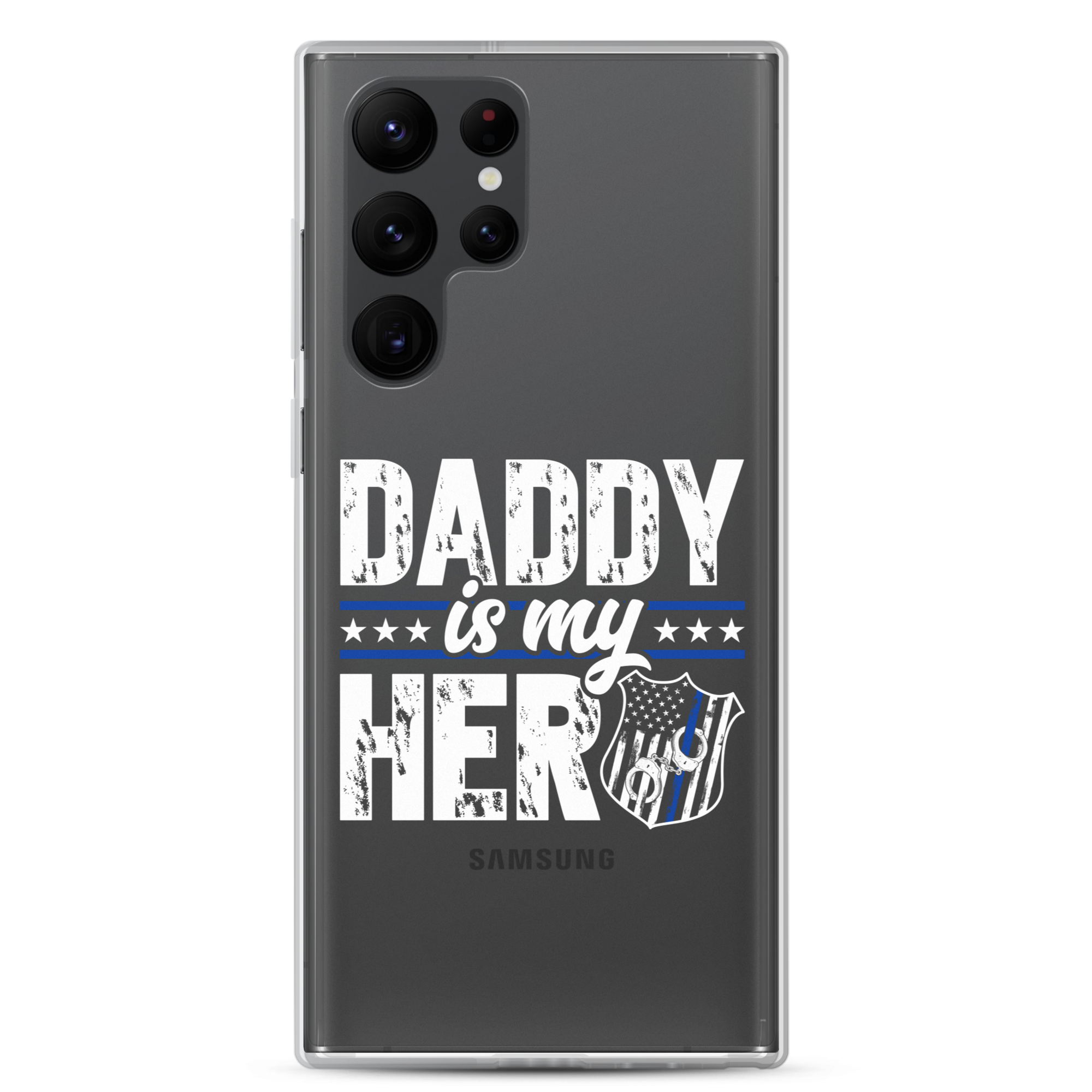 Daddy Is My Hero Clear Case for Samsung®